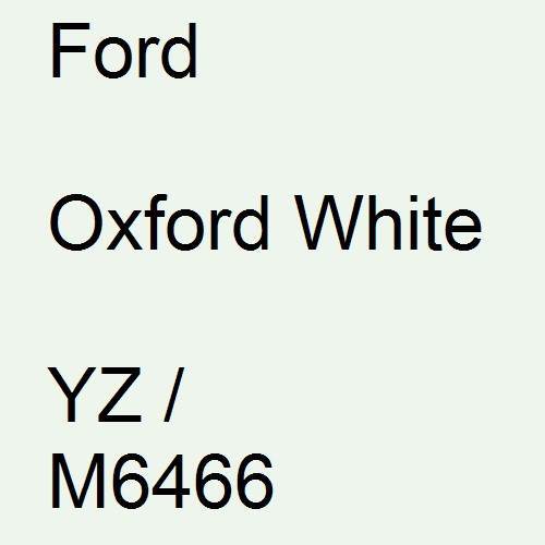 Ford, Oxford White, YZ / M6466.